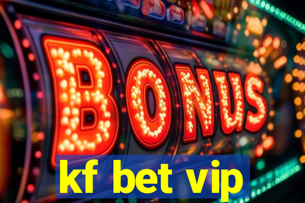 kf bet vip